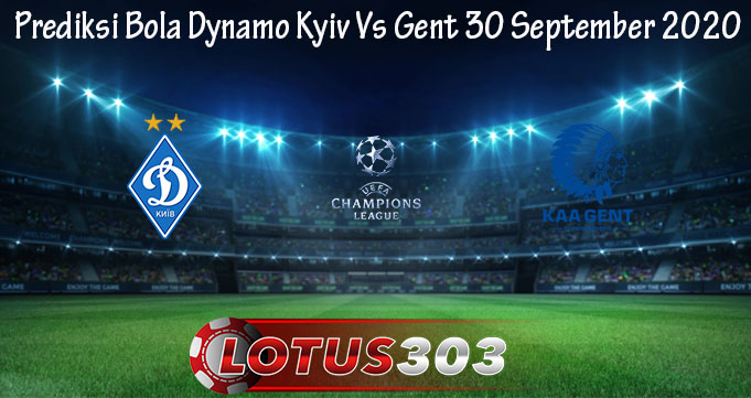 Prediksi Bola Dynamo Kyiv Vs Gent 30 September 2020