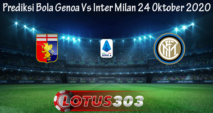 Prediksi Bola Genoa Vs Inter Milan 24 Oktober 2020