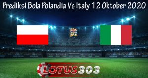 Prediksi Bola Polandia Vs Italy 12 Oktober 2020