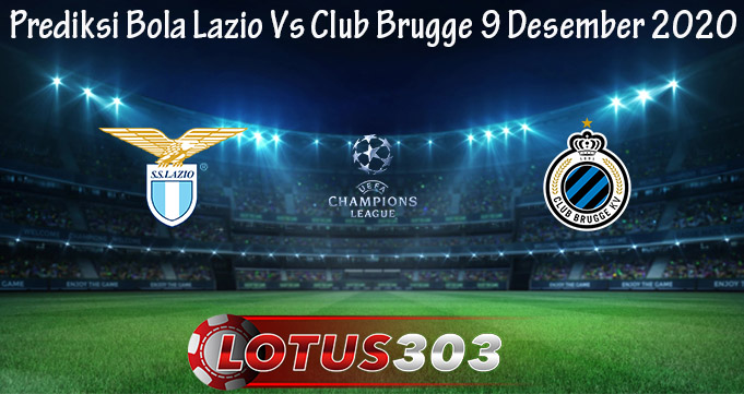 Prediksi Bola Lazio Vs Club Brugge 9 Desember 2020