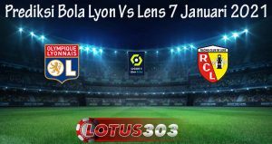 Prediksi Bola Lyon Vs Lens 7 Januari 2021
