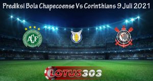 Prediksi Bola Chapecoense Vs Corinthians 9 Juli 2021
