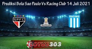 Prediksi Bola Sao Paulo Vs Racing Club 14 Juli 2021