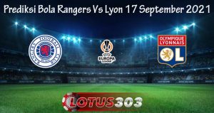 Prediksi Bola Rangers Vs Lyon 17 September 2021
