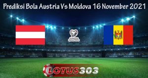 Prediksi Bola Austria Vs Moldova 16 November 2021