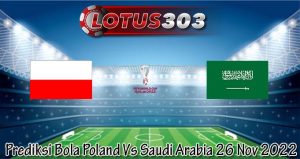 Prediksi Bola Poland Vs Saudi Arabia 26 Nov 2022