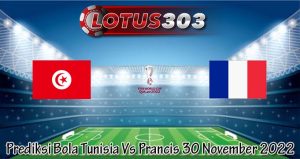 Prediksi Bola Tunisia Vs Prancis 30 November 2022