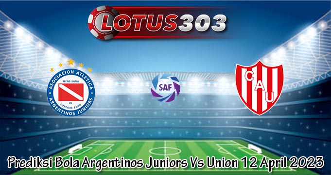 Prediksi Bola Argentinos Juniors Vs Union 12 April 2023