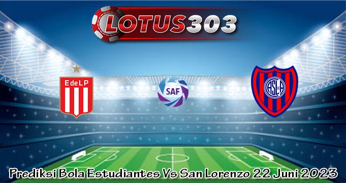 Prediksi Bola Estudiantes Vs San Lorenzo 22 Juni 2023