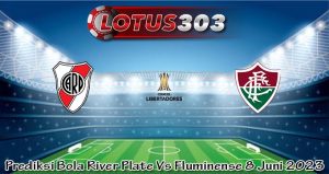 Prediksi Bola River Plate Vs Fluminense 8 Juni 2023