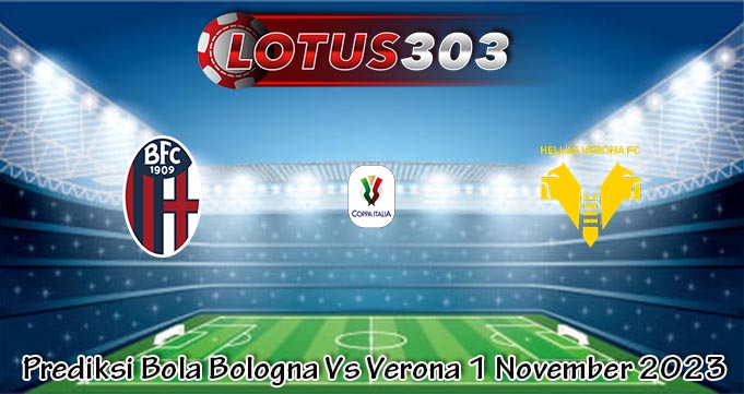 Prediksi Bola Bologna Vs Verona 1 November 2023